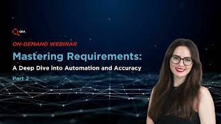 Mastering Requirements: A Deep Dive into Automation and Accuracy (Part 2)