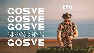 Gosve Sessions EP.06 (ANYMA/JOHN SUMMIT/MEDUZA/KREAM) [Tech House & Melodic Tech