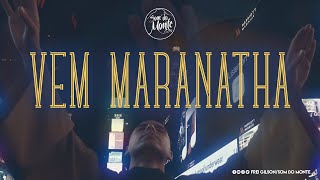 Vem Maranatha  | Frei Gilson/Som do Monte (Clipe Oficial)