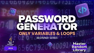 Password Generator in Java | Master Random Class | Zero Confusion