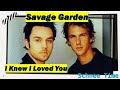 I Knew I Loved You - Savage Garden (Lyrics)