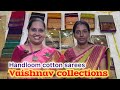 Vaishnav collections Handloom cotton sarees starts from 620/- #nandhinivibes #sarees #handloom