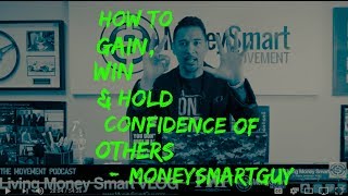 How to Gain, Win & Hold Confidence of Others | Live Matt Sapaula @MoneySmartGuy