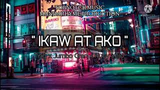 IKAW AT AKO - Tinig x Jumbo Gran x Huey Velo