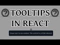 How to Create Tooltips in React (popups / dropdowns)