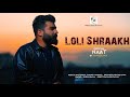 Loli shraakh | Ishfaq Kawa | Shahid Vaakhs | Aadil Fayaz | Official Kashmiri Naat