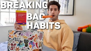 How to Break Bad Habits & Build Good Ones