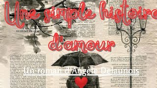 Une simple Histoire D'amour   Angèle Delaunois