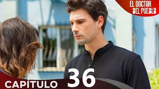 El Doctor Del Pueblo - Capitulo 36