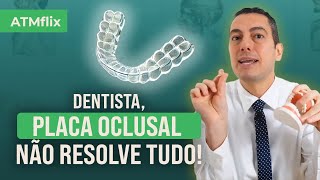 Dentista, entenda porque a DTM exige mais do que o uso da placa oclusal