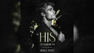 In His Dominion by Alexa Steel - FULL MAFIA ROMANCE AUDIOBOOK