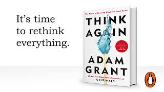 Think Again: The Power of Knowing What You Don't Know