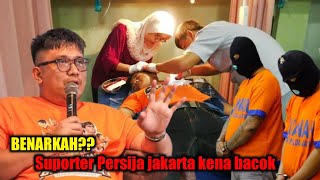 Supporter Persija Jakarta Kena Bacok Usai Laga Melawan Madura United || Benarkah??