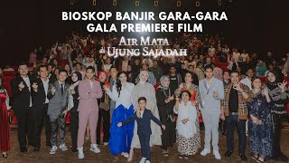 Bioskop Banjir Gara-Gara Gala Premiere Film Air Mata di Ujung Sajadah!!!