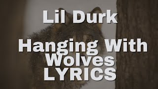 Lil Durk Hanging With Wolves (Lyrics)