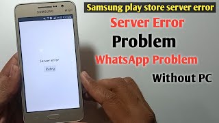 samsung play store server error | samsung j530 play store server error | play store error problem