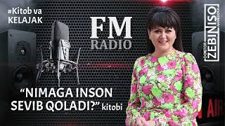 Nimaga inson sevib qoladi? Zebiniso Ahmedova bilan maroqli radio-suhbat