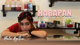 Mala Agatha - Harapan Hidup Di Rantau (Official Music Video)