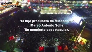 Expo Feria Michoacán 2016 Marco Antonio Solis | DJI PHANTOM | Expo Fiesta Michoacán