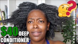 I TRIED A $40 DEEP CONDITIONER.. Y'ALL WON'T BELIVE THIS!! NO SERIOUSLY LOLOL