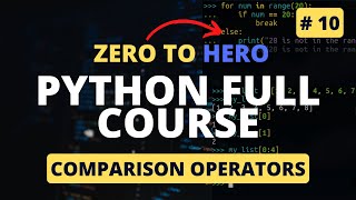 Comparison and Logical Operators In Python | Python Tutorial - Python Full Course 2023