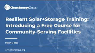 Resilient Solar+Storage Training: Introducing a Free Course for Community-Serving Facilities 3.6.25