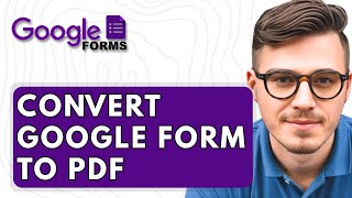 How To Convert Google Form To PDF [2025 Guide]