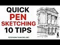 Quick Pen Sketching  - 10 Tips for Freehand Ink Drawing