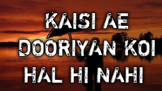 kaisi yeh dooriyan koi hal hi nahi full | kaisi h ye duri song | bass boosted song | song dj