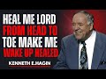 Heal Me Lord From Head To Toe | Wake Up Healed Tonight | Kenneth E Hagin Inspired Powerful Speech