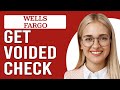 How To Get Voided Check Wells Fargo (How Can You Get Voided Check With Wells Fargo?)