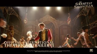 The Greatest Showman [Official International Theatrical Trailer #1 in HD (1080p)]