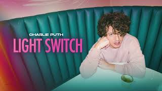 Vietsub | Light Switch - Charlie Puth | Lyrics
