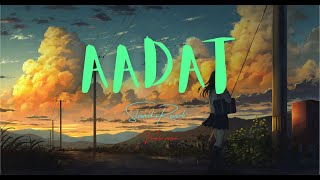 AADAT - Ninja ( Slowed+Reverb ) Vatsala || Lofi Songs || Female Version