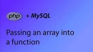 PHP & MySQL Tutorial 32 - Passing an array into a function
