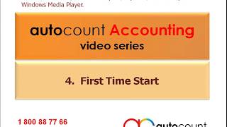 04-AutoCount Accounting Software Video Series - First Time Start