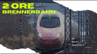 2 hours Brennerbahn!