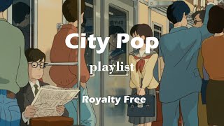 [𝐏𝐥𝐚𝐲𝐥𝐢𝐬𝐭] 레트로 감성 시티팝 모음 | Night City pop Mix [Royalty Free Music]