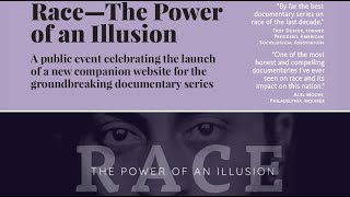 Race—The Power of an Illusion: Celebrating the Launch of a New Companion Website