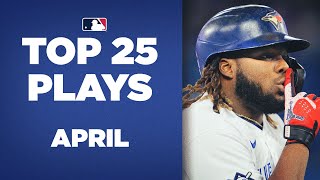 The Top 25 MLB Plays of April!! (Vladimir Guerrero Jr. 3 homers, Miggy's 3000th hit and more!)