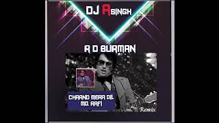 Chaand Mera Dil | Remix | R D Burman | Dj Asingh | Hum kisi Se Kum Nahin