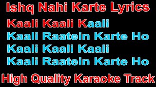 Ishq Nahi Karte Lyrics | Ishq Nahi Karte Karaoke | B Praak New Song Karaoke | New Karaoke Track