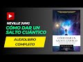 AUDIOLIBRO: Como Dar un Salto Cuantico - El Secreto de Creer Para Crear