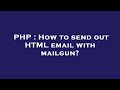 PHP : How to send out HTML email with mailgun?