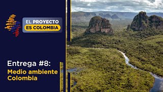 Medio ambiente Colombia - El proyecto es Colombia