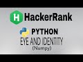 Eye and Identity | Hackerrank Python Solution | English Explanation