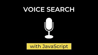 Voice Search with JavaScript (Web Speech API)