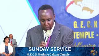 SUNDAY SERVICE|| GECK CALVARY TEMPLE MUTHURE  || Bishop John Kahihu || DIVINE FAVOUR