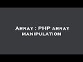 Array : PHP array manipulation