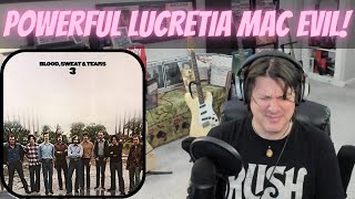 BLOOD, SWEAT & TEARS | FIRST SOLO REACTION TO Lucretia Mac Evil | ANOTHER WIN FOR THIS AMAZING BAND!